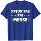 Humor Church Mass I Can't Have Messe , Black, S T-Shirt - T-Shirt | Royal