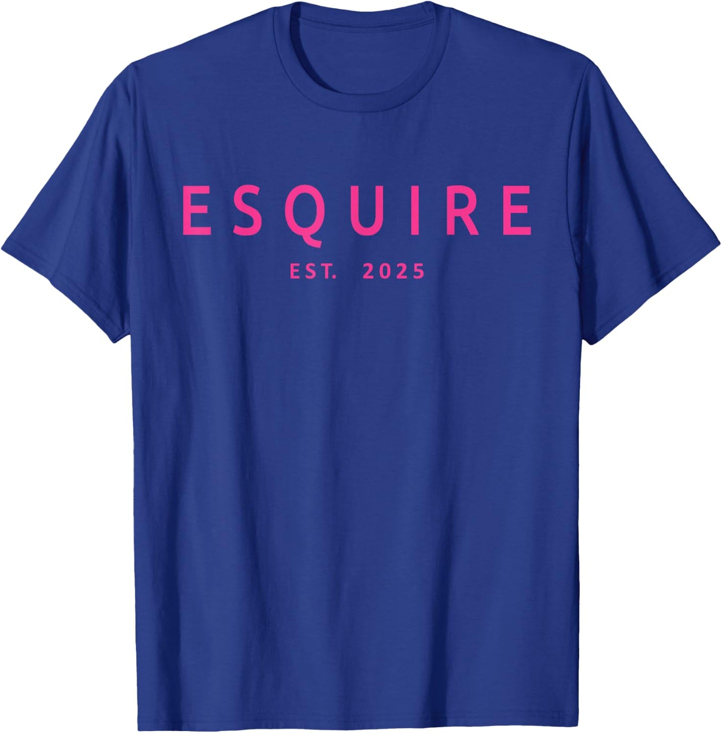Esquire Est 2025 Women Lawyer Attorney Law School Graduation T-Shirt - T-Shirt | Royal