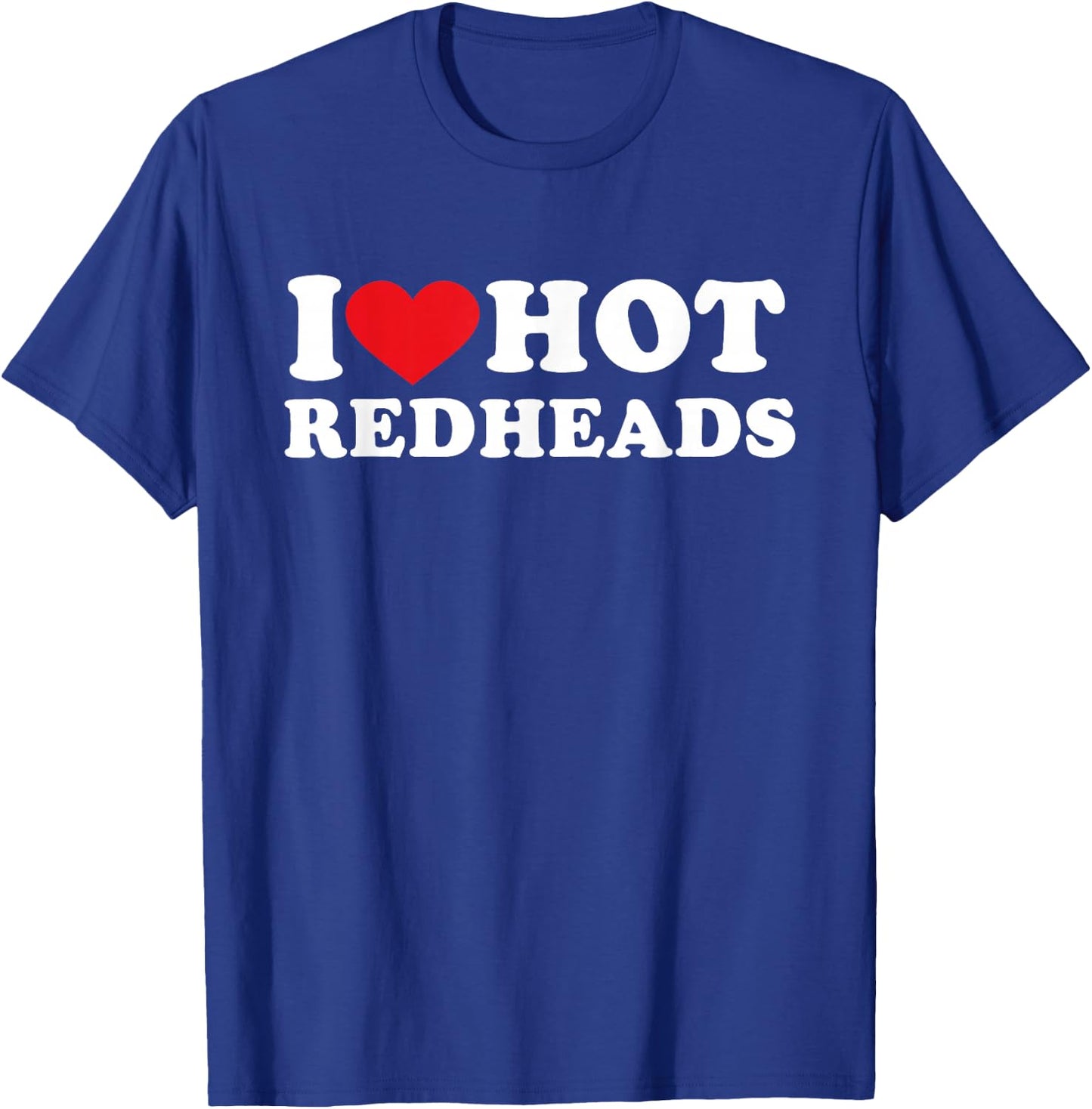 I Heart Hot Redheads T-Shirt - T-Shirt | Royal