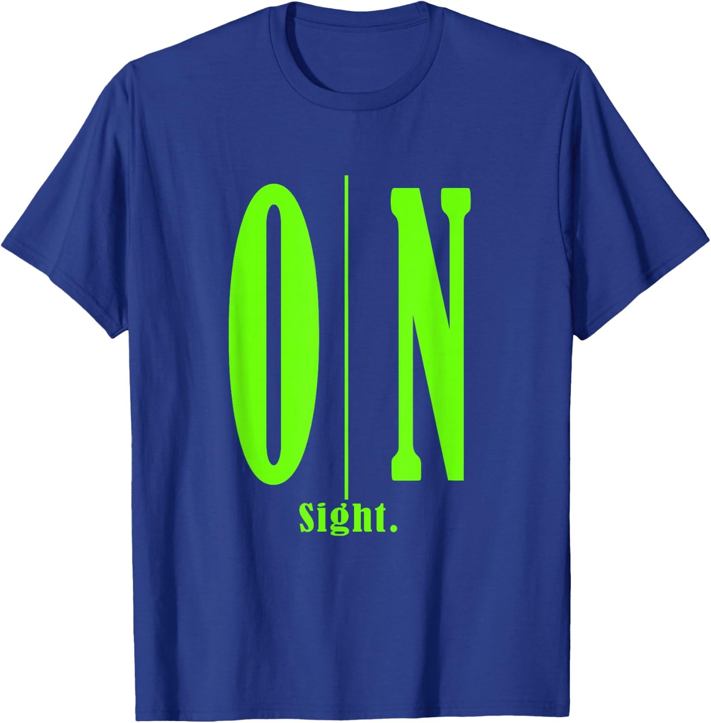 Green On Sight. Green Graphic T-Shirt - T-Shirt | Royal