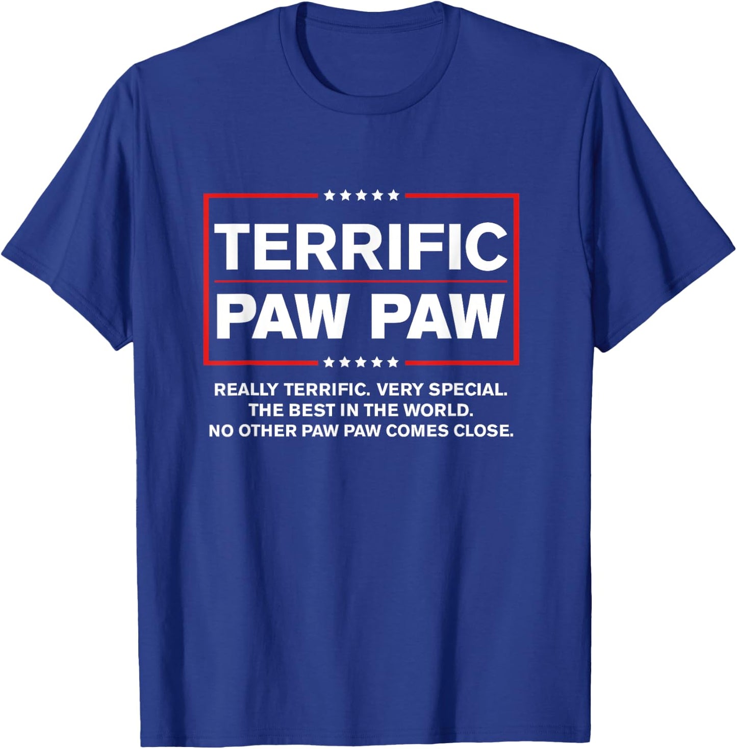 Terrific Paw Paw - Funny Donald Trump 2020 Supporter Gift T-Shirt - T-Shirt | Royal