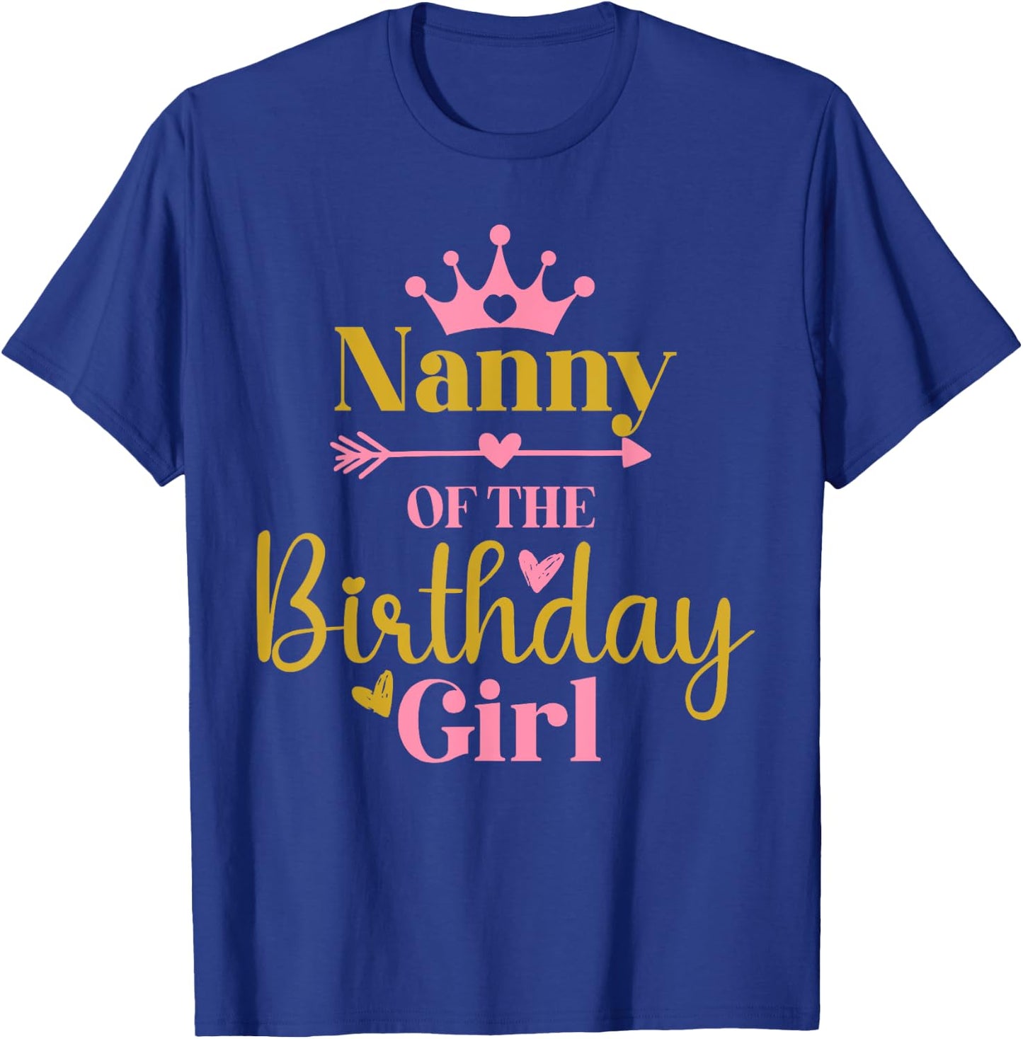Nanny of The Birthday Girl Themed Family Girl Birthday T-Shirt - T-Shirt | Royal