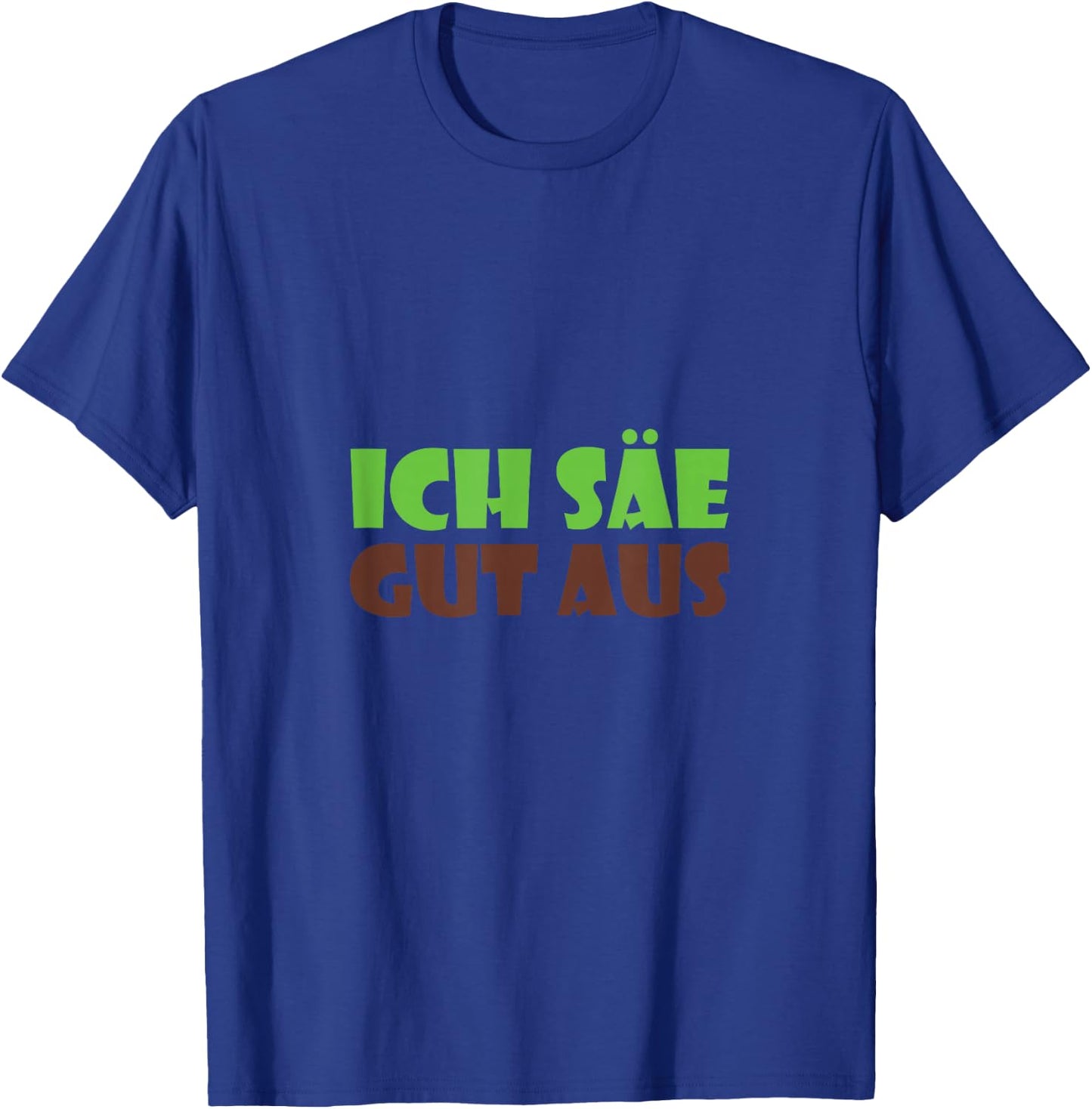 with German Text "Ich äe gut aus - Amborious Gardening Design T-Shirt - T-Shirt | Royal