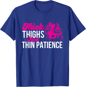 Thick Thighs And Thin Patience - Powerlifting Gym T-Shirt - T-Shirt | Royal