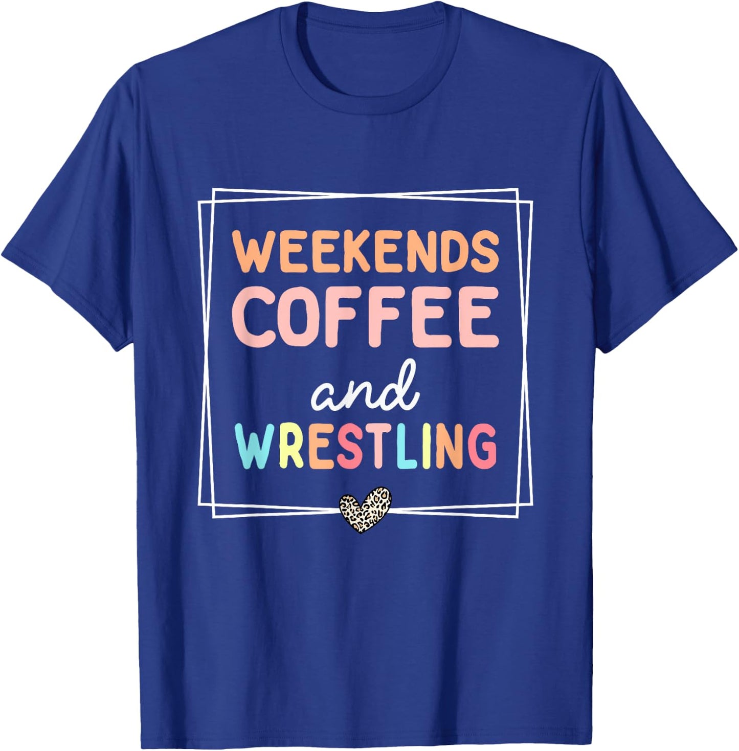 Weekends Coffee & Wrestling Funny Leopard Retro Mom Wrestler T-Shirt - T-Shirt | Royal