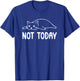 Not Today eine faule müde Katze liegt Platt lustige Katzen T-Shirt - T-Shirt | Royal