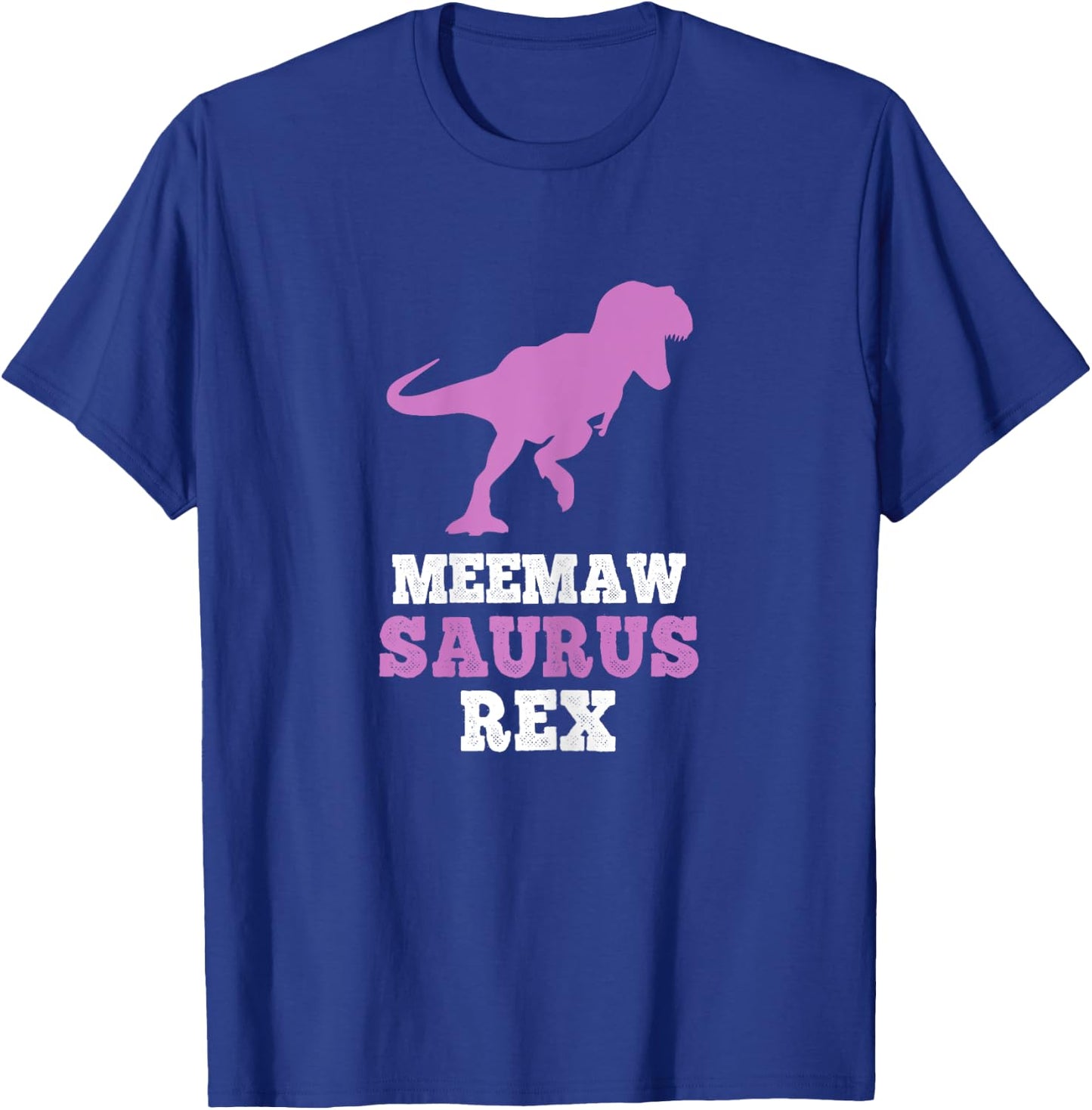 Meemaw-Saurus Rex Dino Dinosaur MeemawSaurus Funny Mee-Maw T-Shirt - T-Shirt | Royal