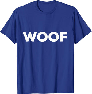 Shirt That Says Woof T-Shirt - T-Shirt | Royal