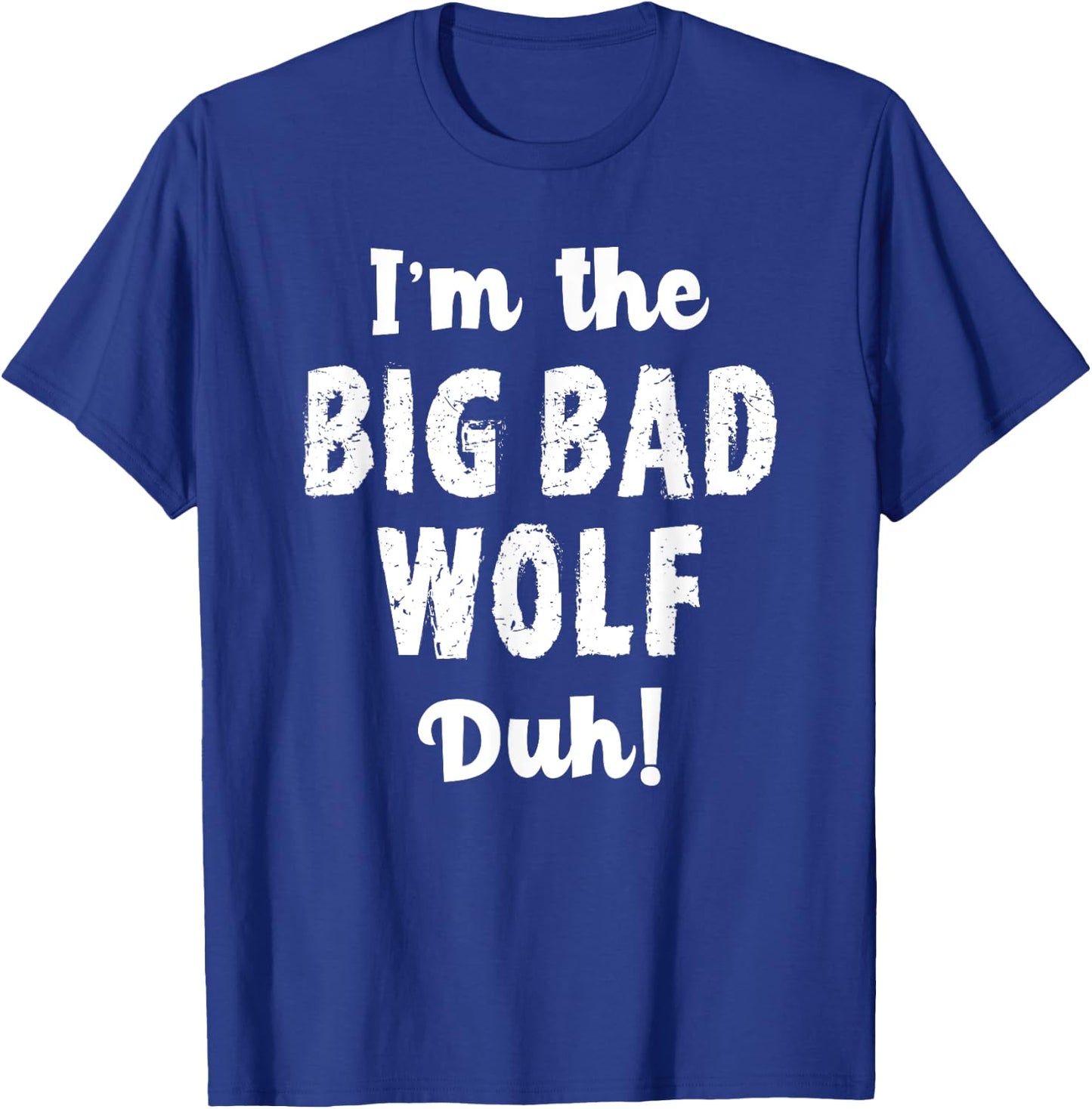 Big Bad Wolf Costume Shirt Halloween - Duh! Funny T-Shirt - T-Shirt | Royal