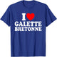I Love Galette Bretonne Humour Galette Breton , Black, S T-Shirt - T-Shirt | Royal