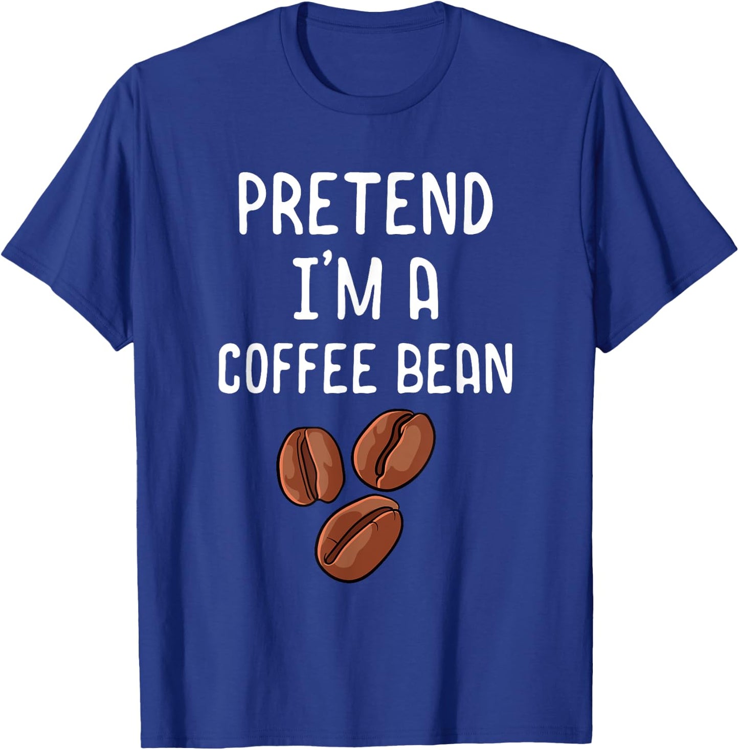 Pretend I'm A Coffee Bean Funny Lazy Halloween Costume T-Shirt - T-Shirt | Royal