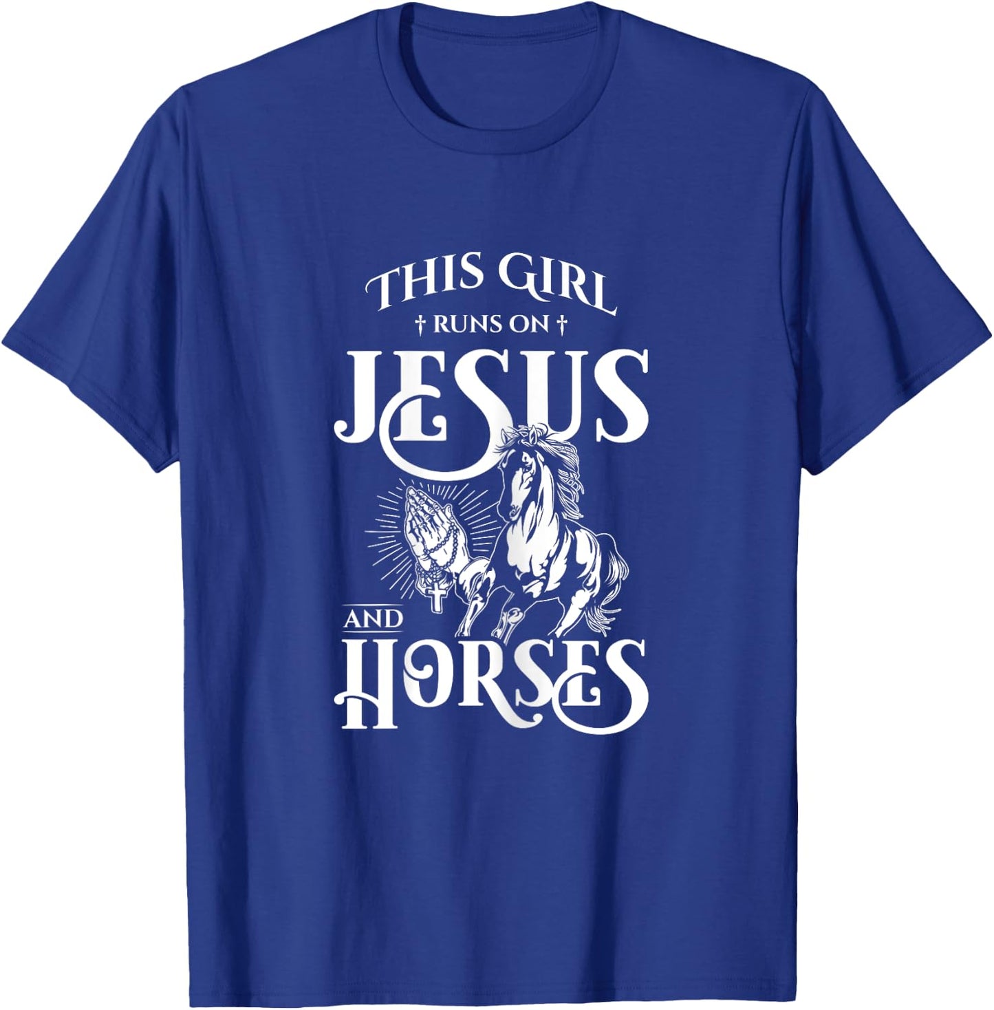 This Girl Runs On Jesus And Horses - Horse Lover Gift T-Shirt - T-Shirt | Royal