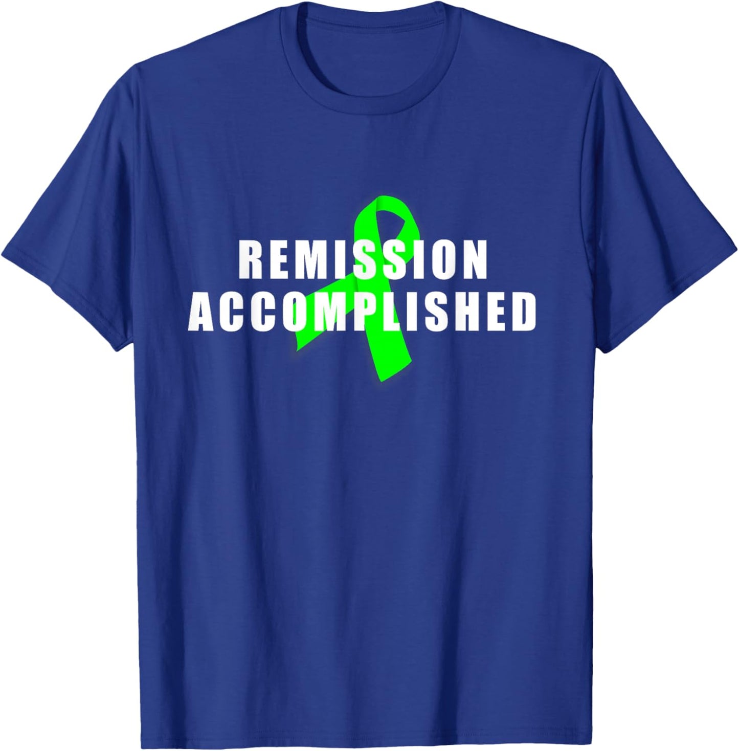 Remission Accomplished Lymphoma Cancer Support T-Shirt - T-Shirt | Royal