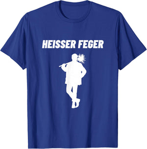 Heisser Feger Chimney Sweep Fireplace Sweeper Schlot Funny , black T-Shirt - T-Shirt | Royal