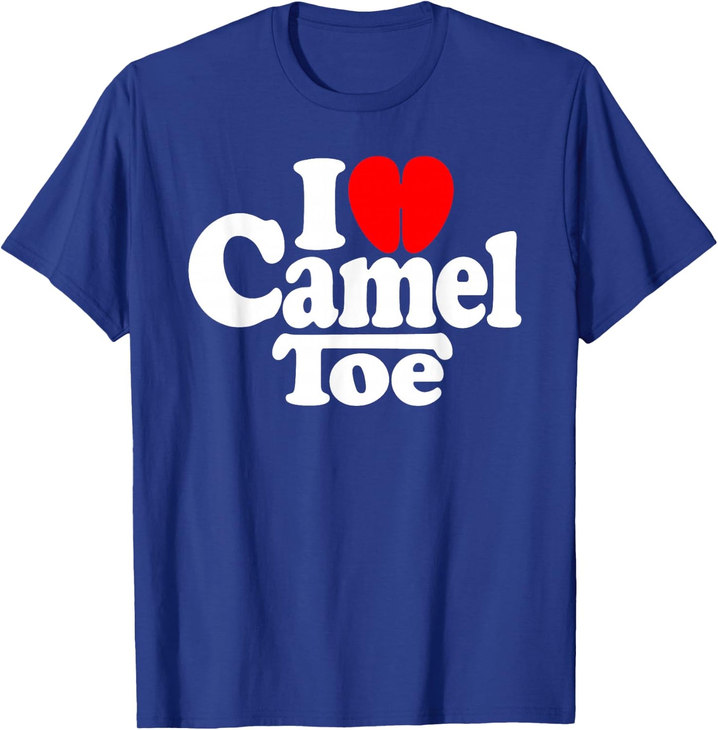 I Love Heart Camel Toe T-Shirt - T-Shirt | Royal