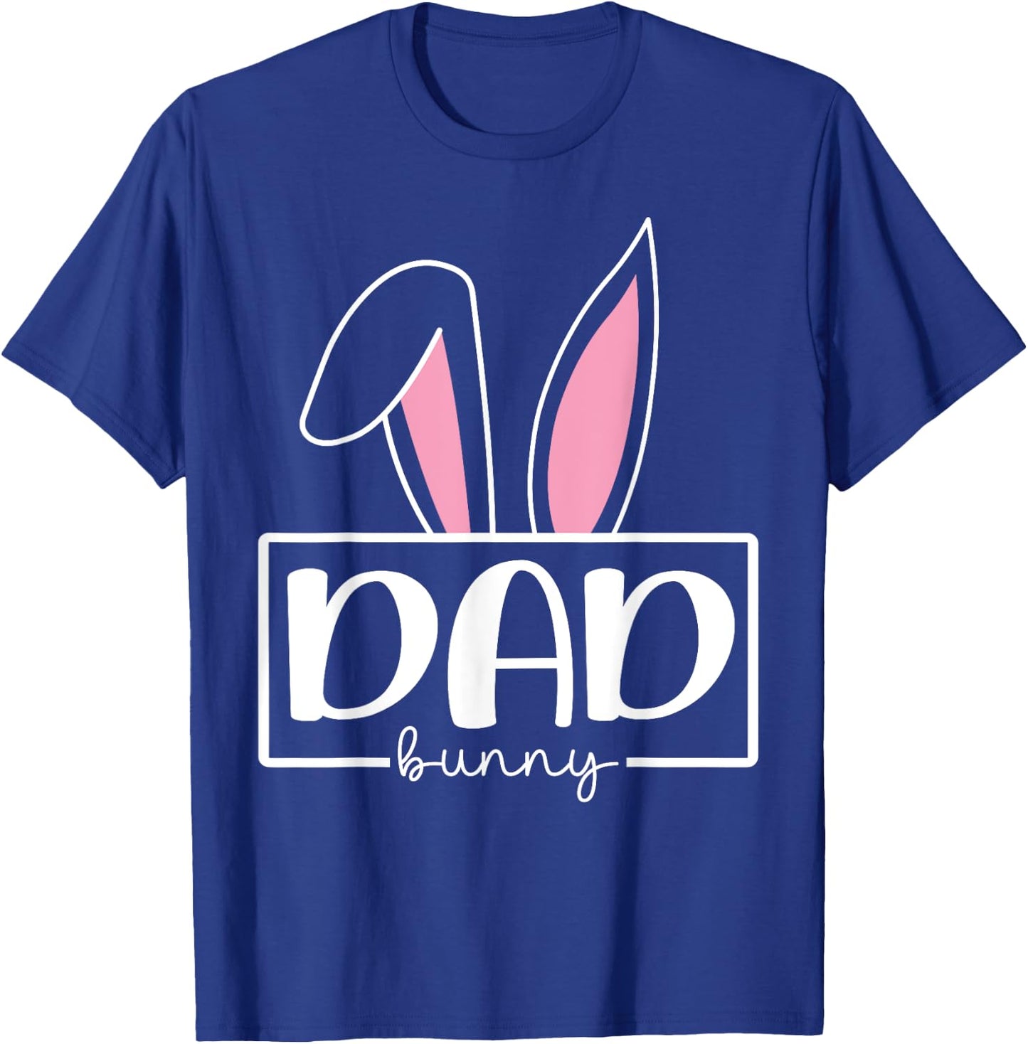 Funny Dad Bunny Happy Easter Family Matching T-Shirt - T-Shirt | Royal