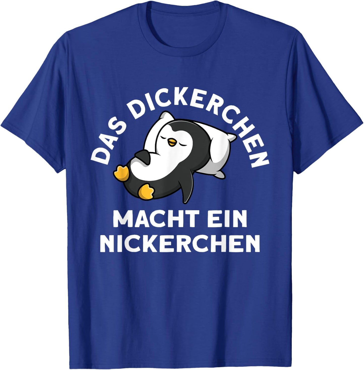 The Dickerchen makes a nap penguin pyjamas , black T-Shirt - T-Shirt | Royal