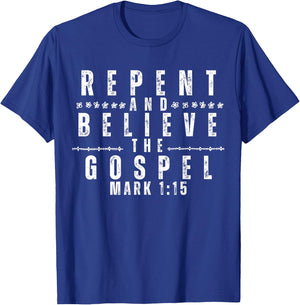 Repent & Believe the Gospel, Christian Faith Jesus Men Women T-Shirt - T-Shirt | Royal