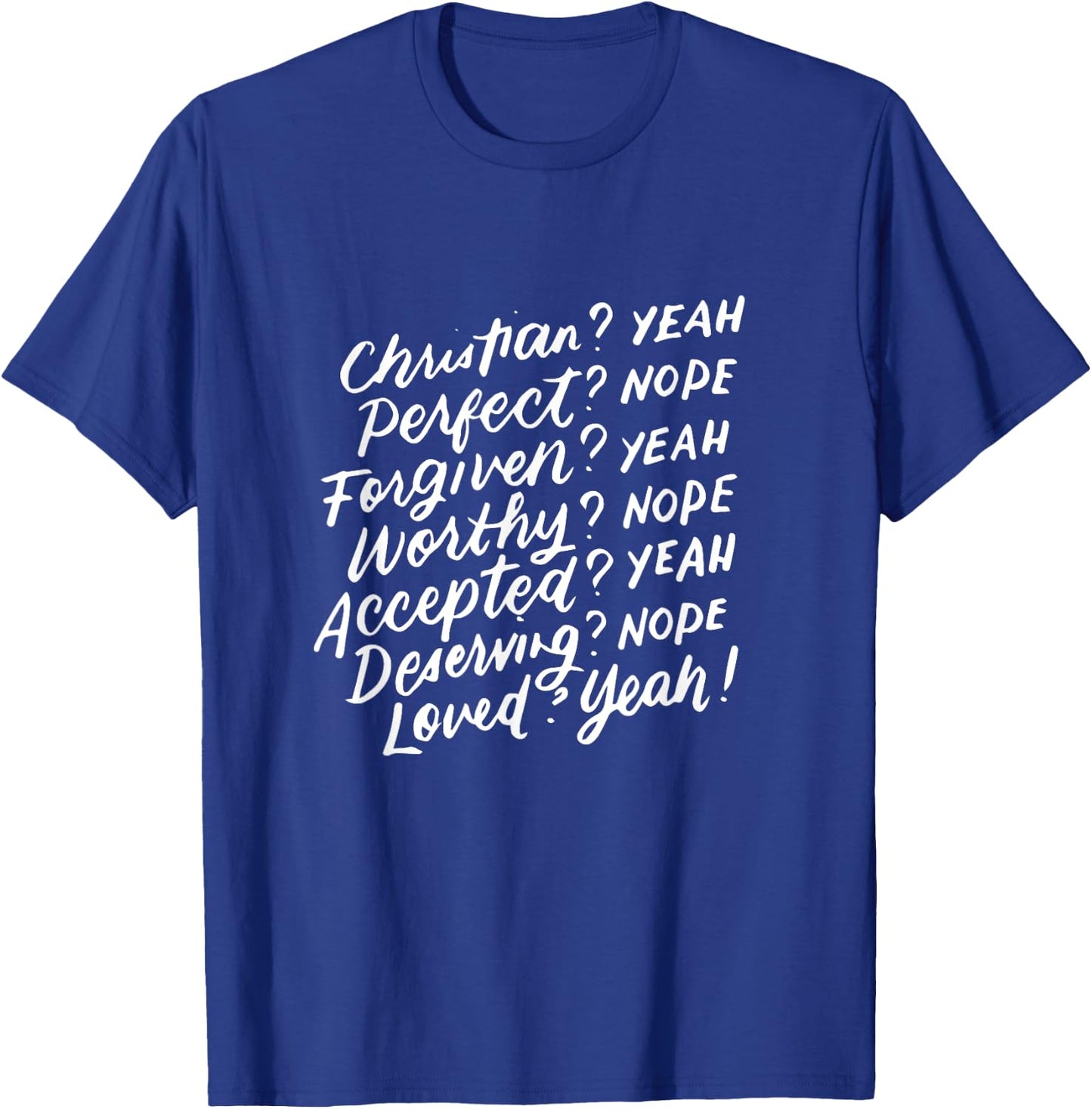 Christian Yeah Perfect Nope, Feminist, Inspirational Gifts T-Shirt - T-Shirt | Royal