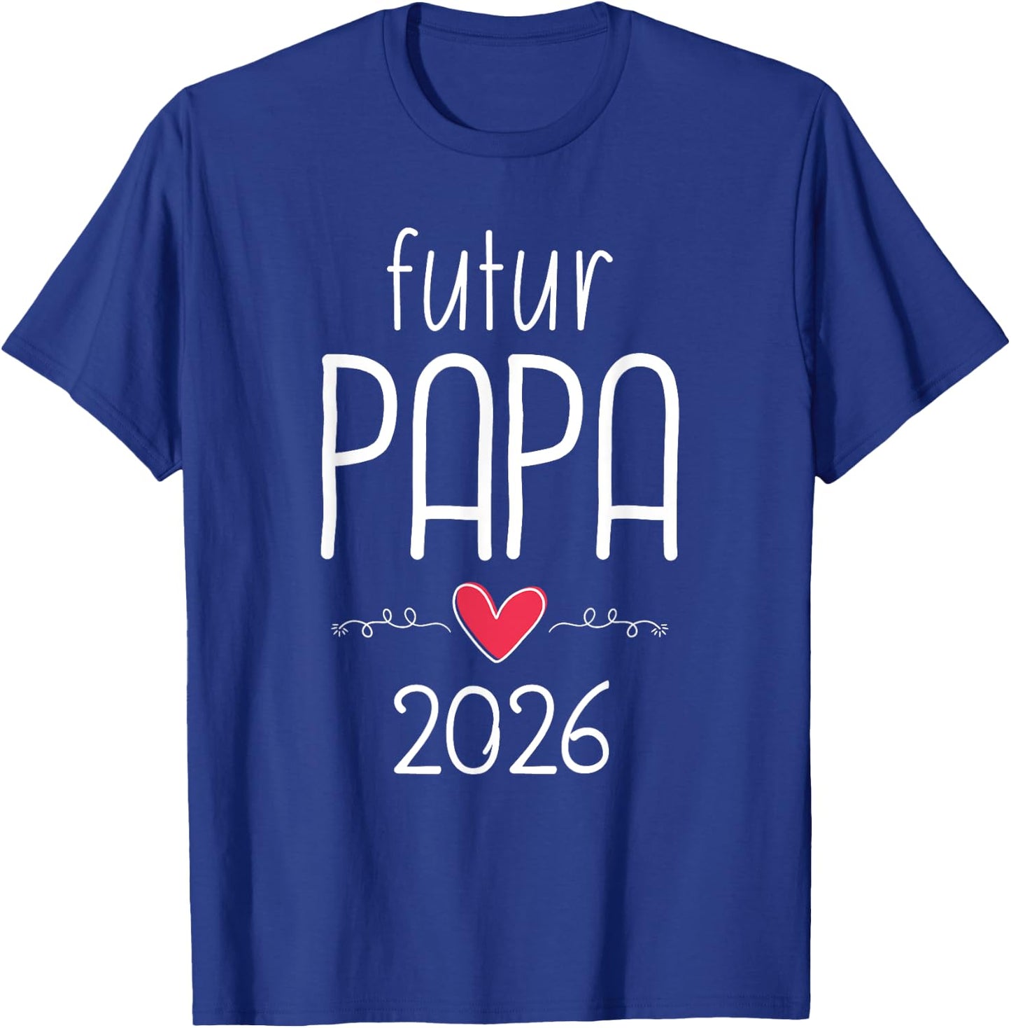 Future Dad 2026 - Funny Baby Announcement , Black, S T-Shirt - T-Shirt | Royal