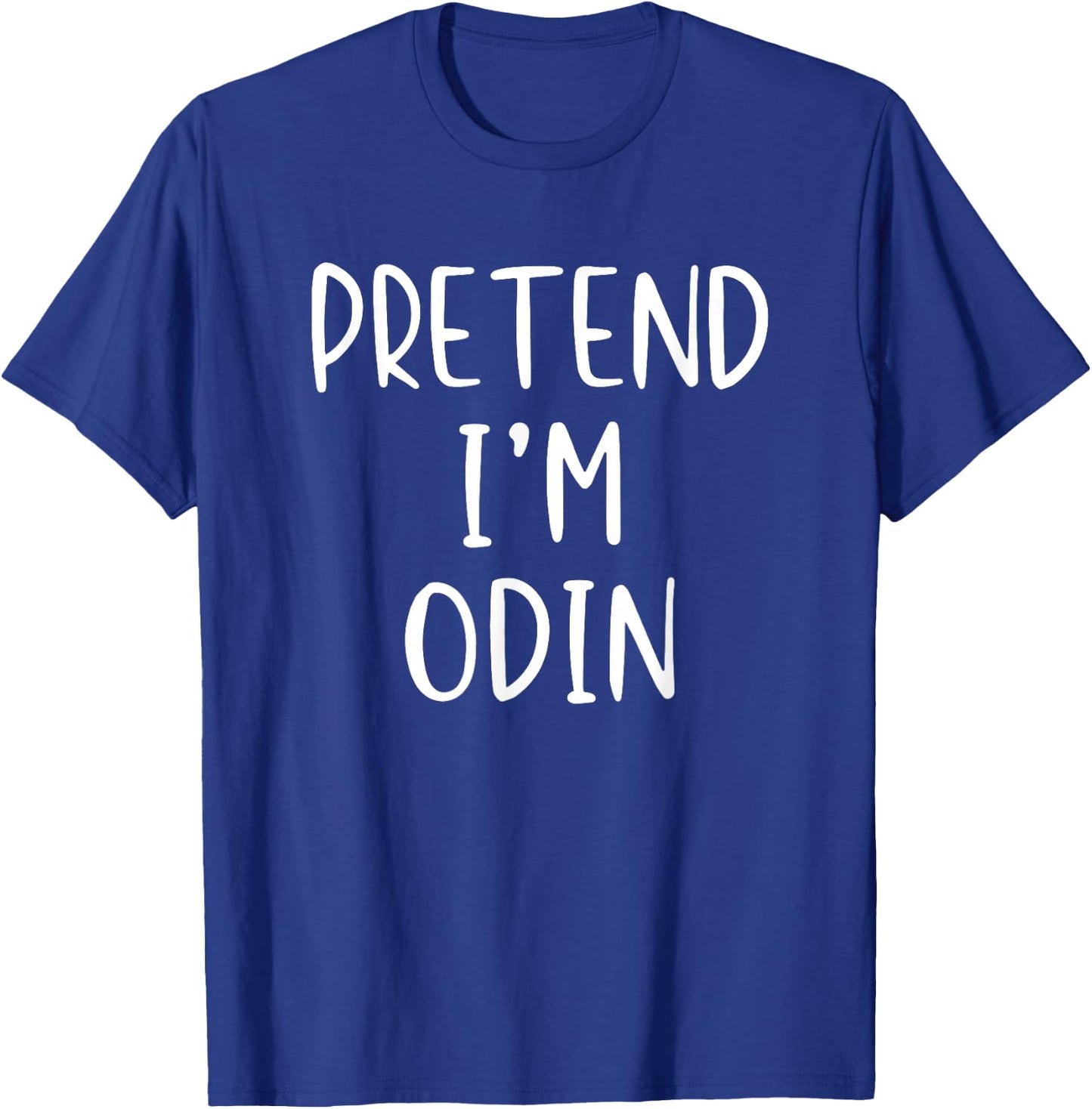 Pretend I'm Odin Costume Halloween Simple Norse Mythology T-Shirt - T-Shirt | Royal