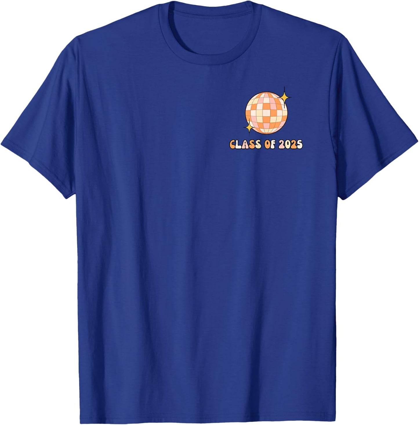 Senior 2025 Class Of 2025 Graduate Cute Retro Design On Back T-Shirt - T-Shirt | Royal