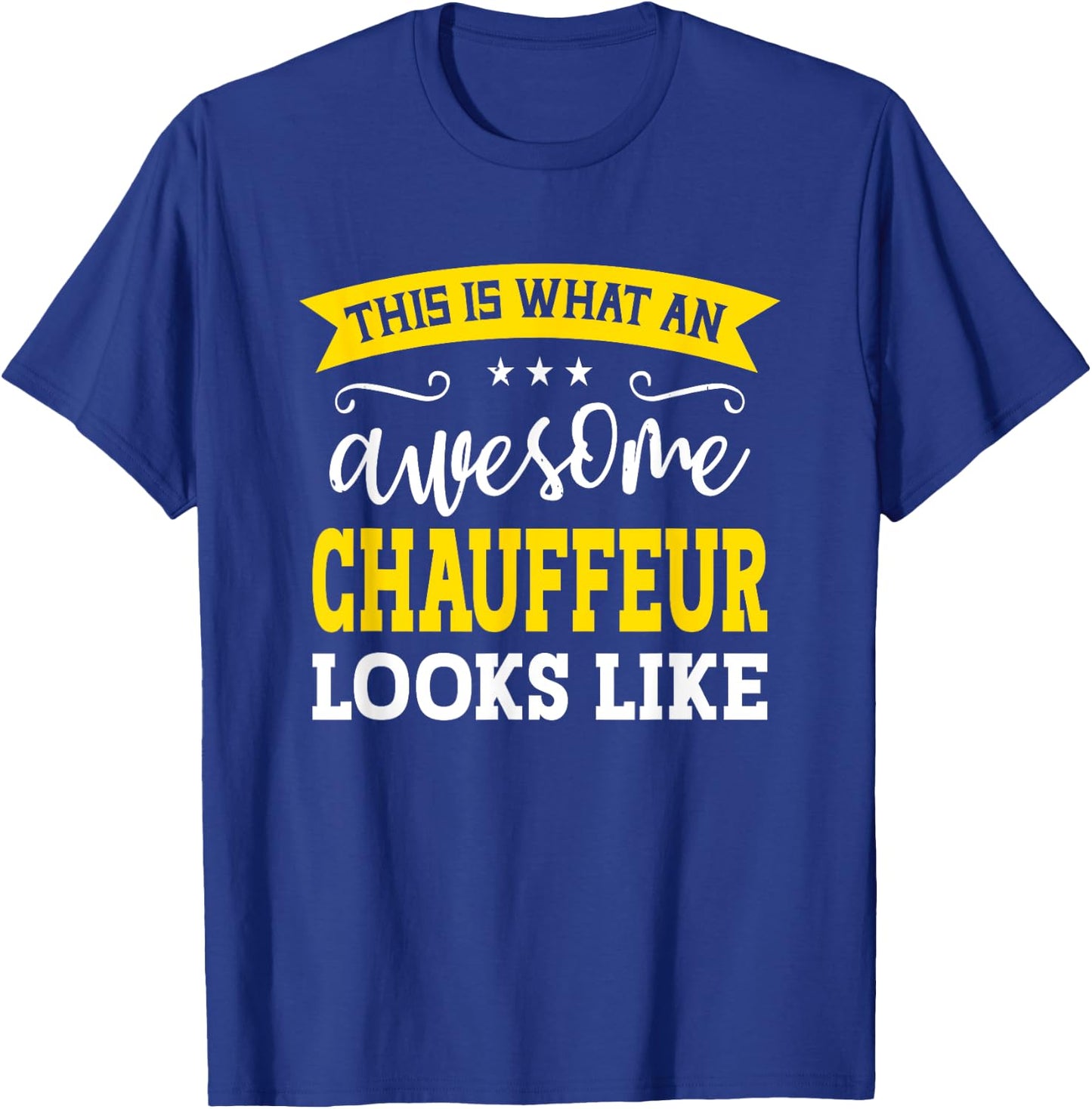 Funny Chauffeur Gifts Chauffeur Black -Adults Small T-Shirt - T-Shirt | Royal