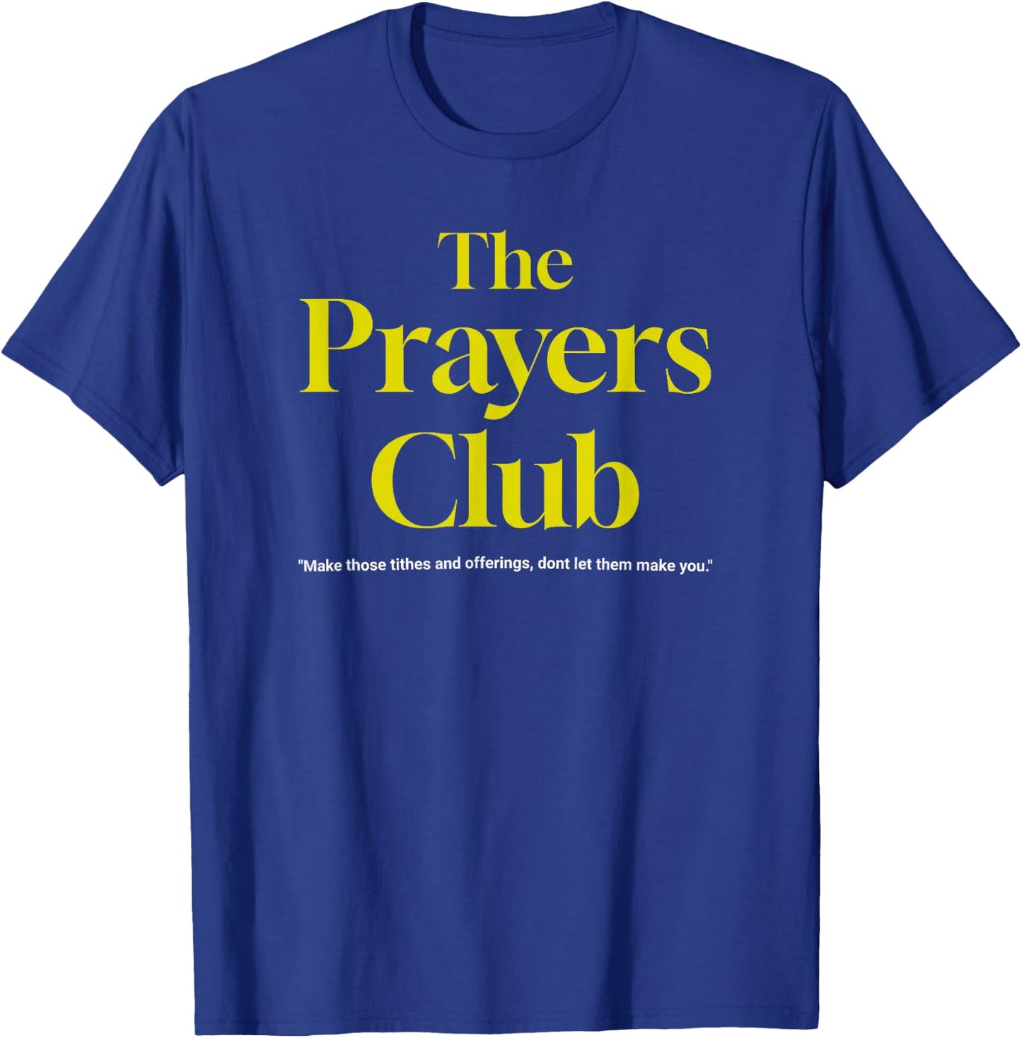 The Prayers Club T-Shirt - T-Shirt | Royal