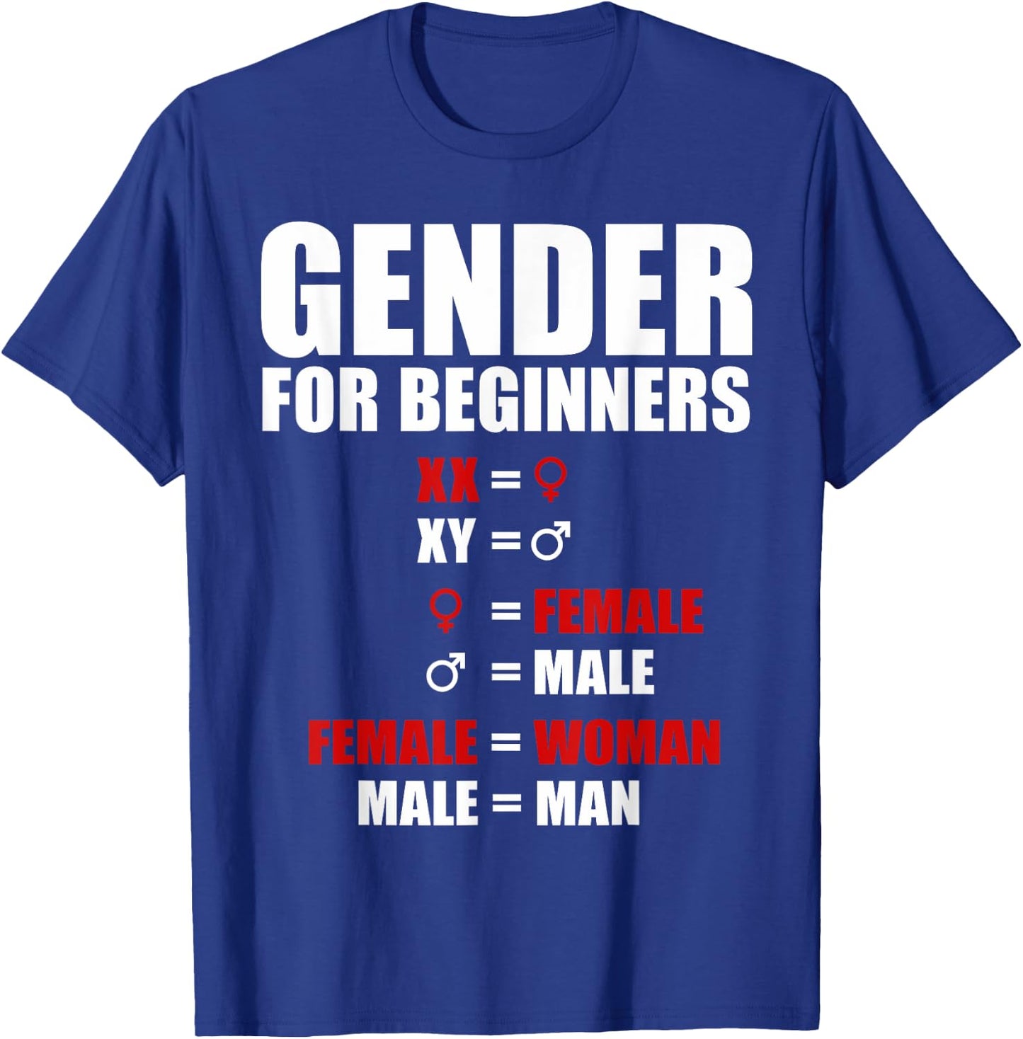 Gender For Beginners XX Female Woman XY Male Man T-Shirt - T-Shirt | Royal