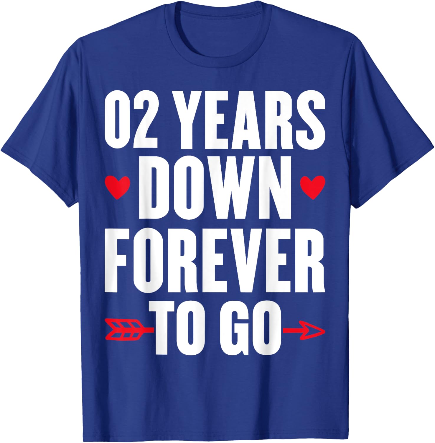 2 Years Down Forever To Go 2nd Anniversary 2 Years Marriage T-Shirt - T-Shirt | Royal