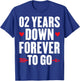 2 Years Down Forever To Go 2nd Anniversary 2 Years Marriage T-Shirt - T-Shirt | Royal