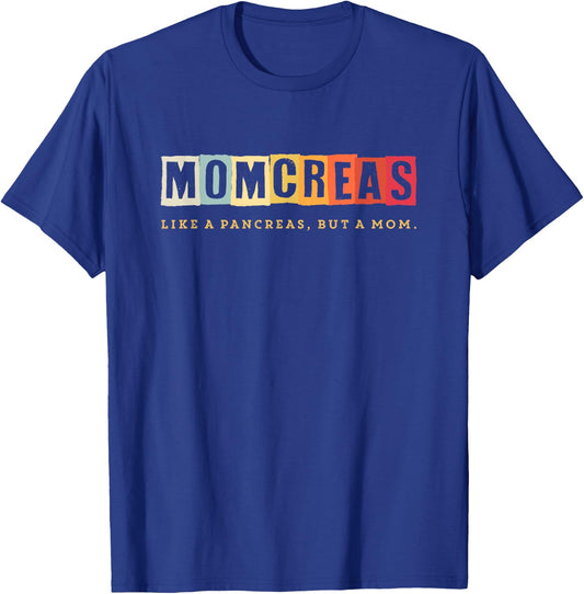 Momcreas Like a Pancreas but a Mom Type 1 Diabetes T-Shirt - T-Shirt | Royal