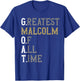 Greatest Malcolm of all time | GOAT | Malcolm T-Shirt - T-Shirt | Royal