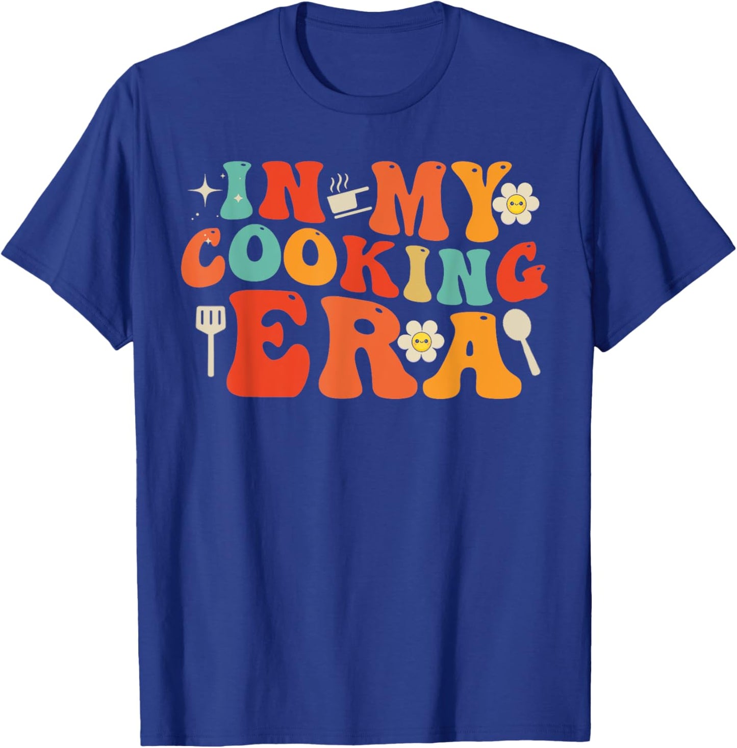 In My Cooking Era for Mama T-Shirt - T-Shirt | Royal