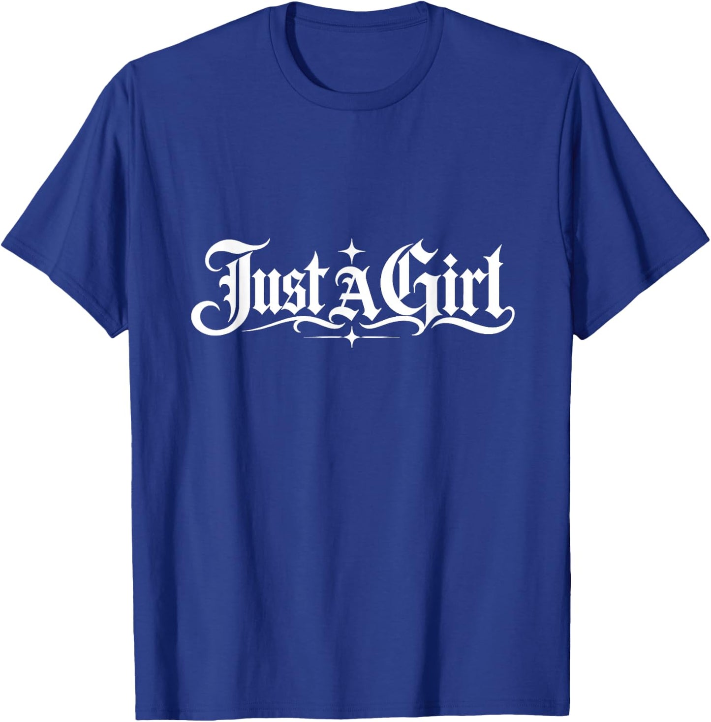 Old English Text Statement Art Just a Girl T-Shirt - T-Shirt | Royal