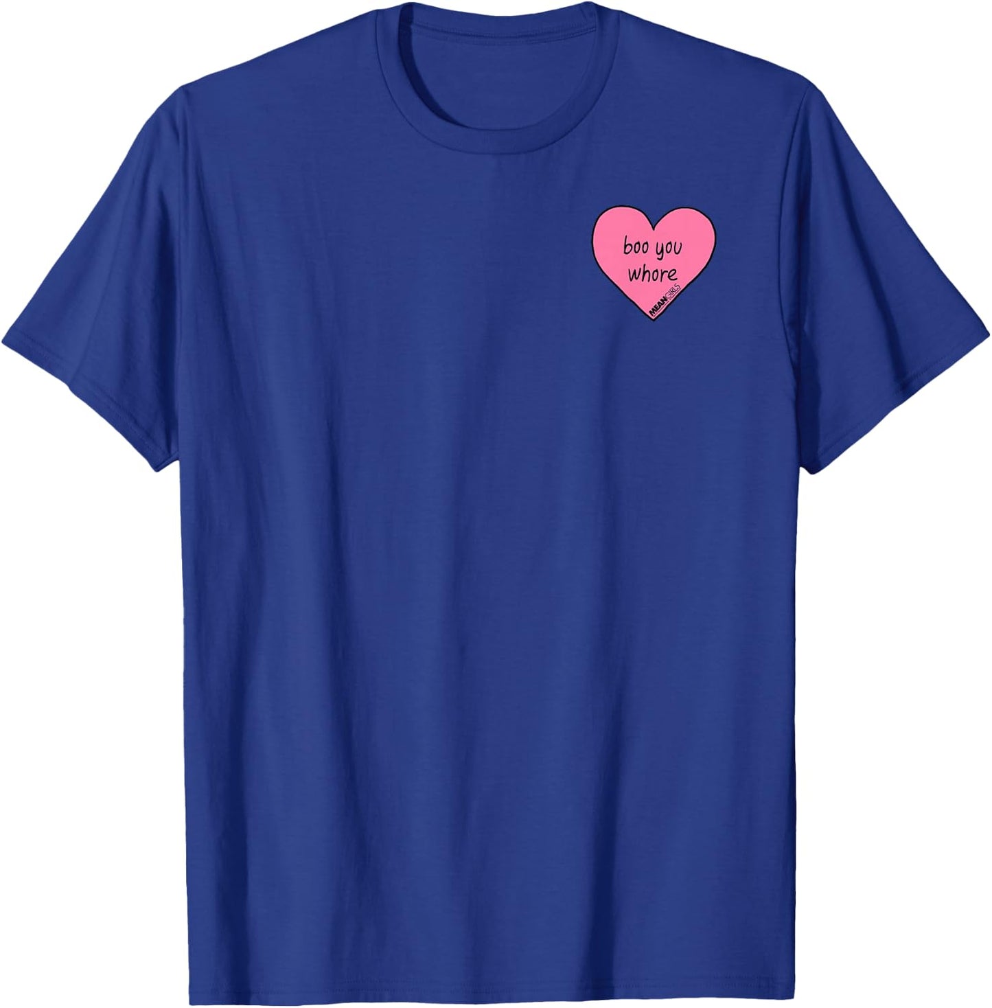 Mean Girls Boo You Heart Left Chest Graphic T-Shirt - T-Shirt | Royal
