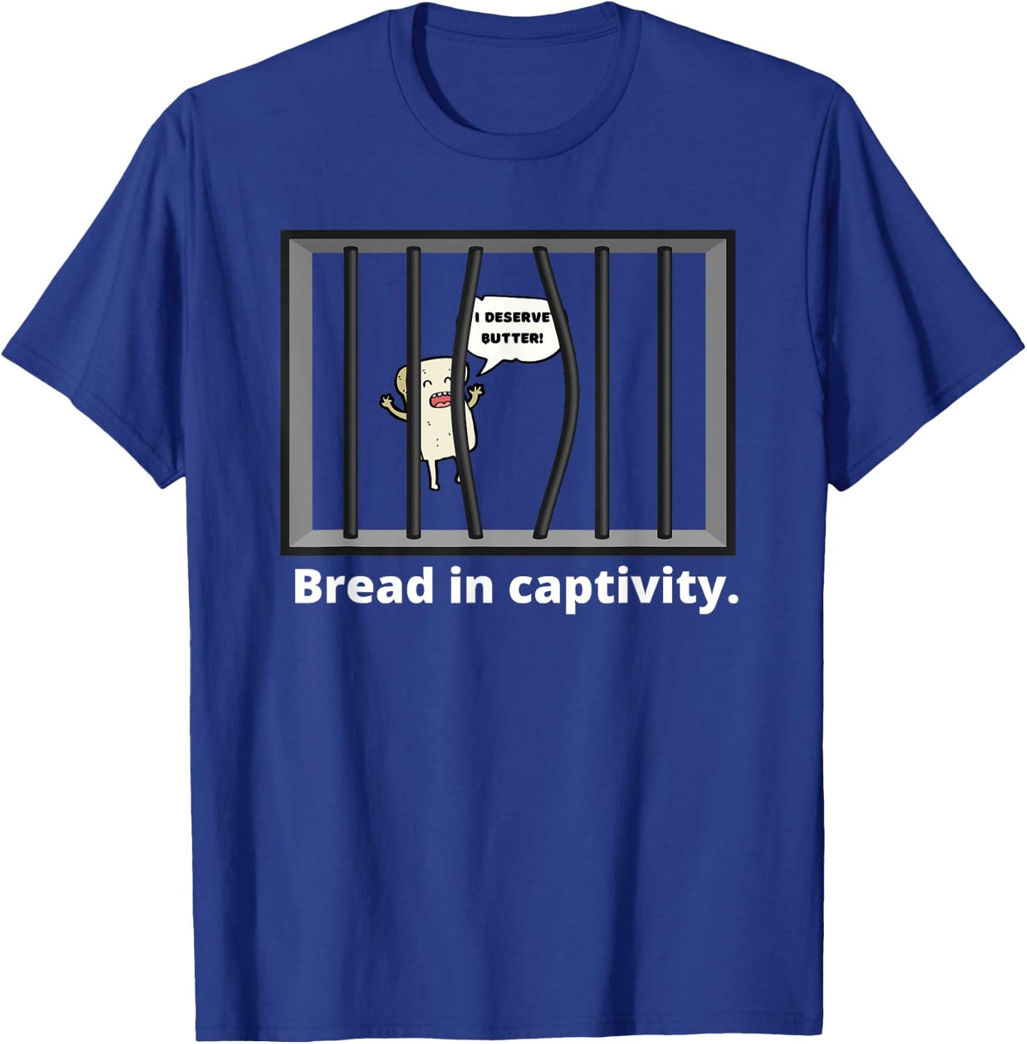 Bread In Captivity Funny Punny Food Pun Wordplay Cartoon T-Shirt - T-Shirt | Royal