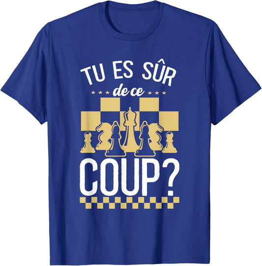Chess You Are Sure Of This Hit , Black, S T-Shirt - T-Shirt | Royal