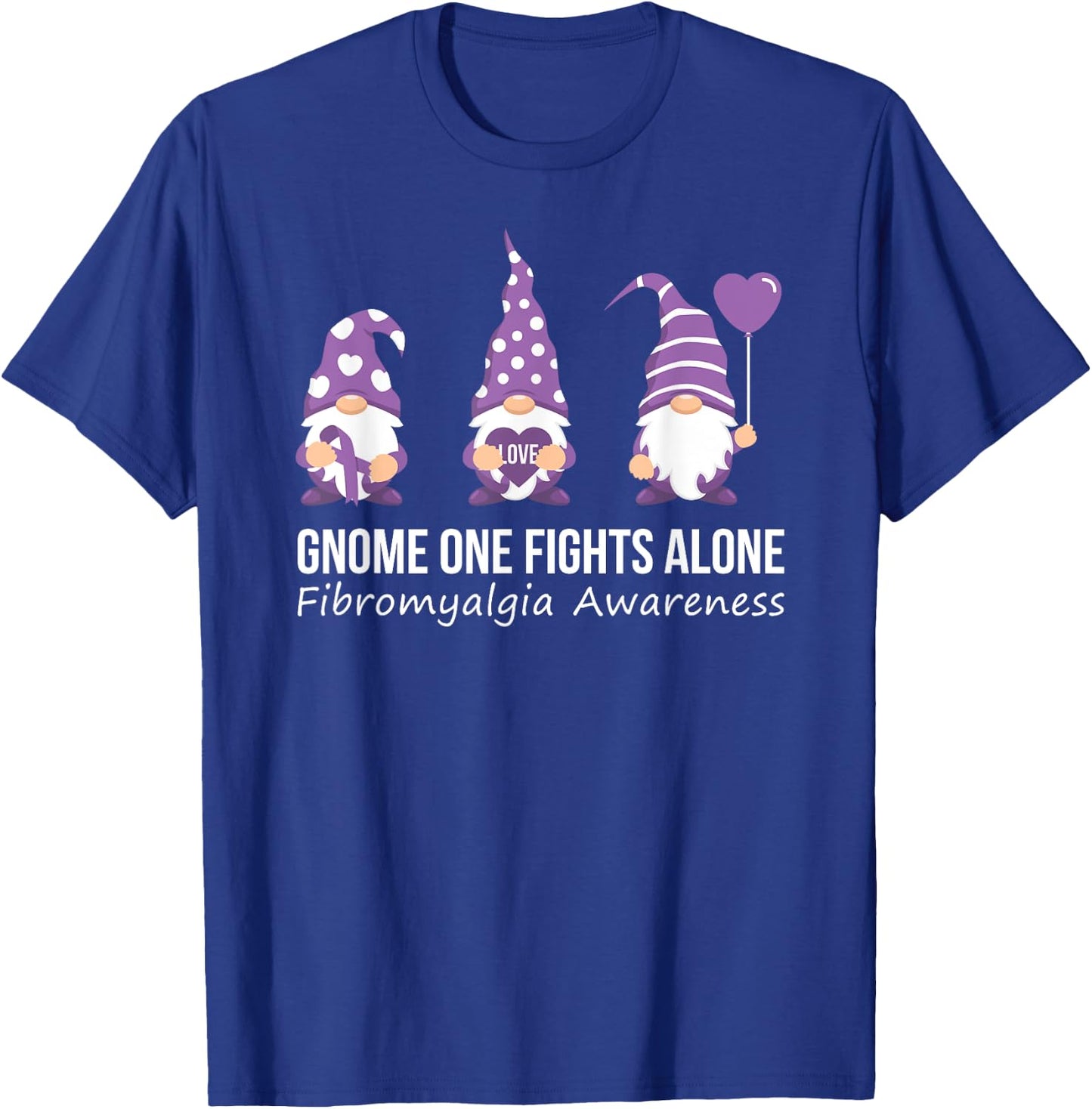 Gnome One Fights Alone Shirt Fibromyalgia Awareness Warrior T-Shirt - T-Shirt | Royal