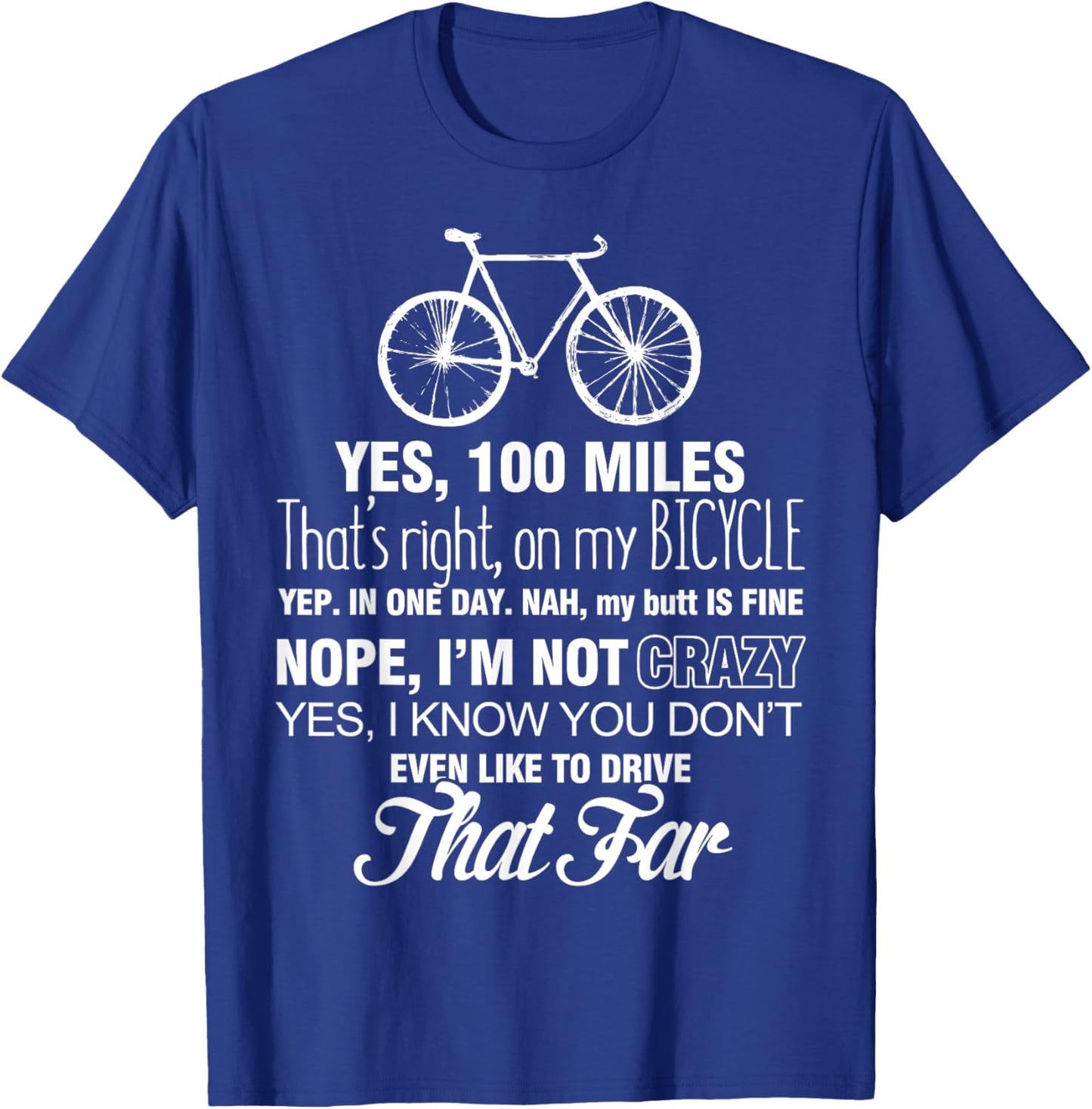 Yep 100 Miles - Bicycle T Shirt T-Shirt - T-Shirt | Royal
