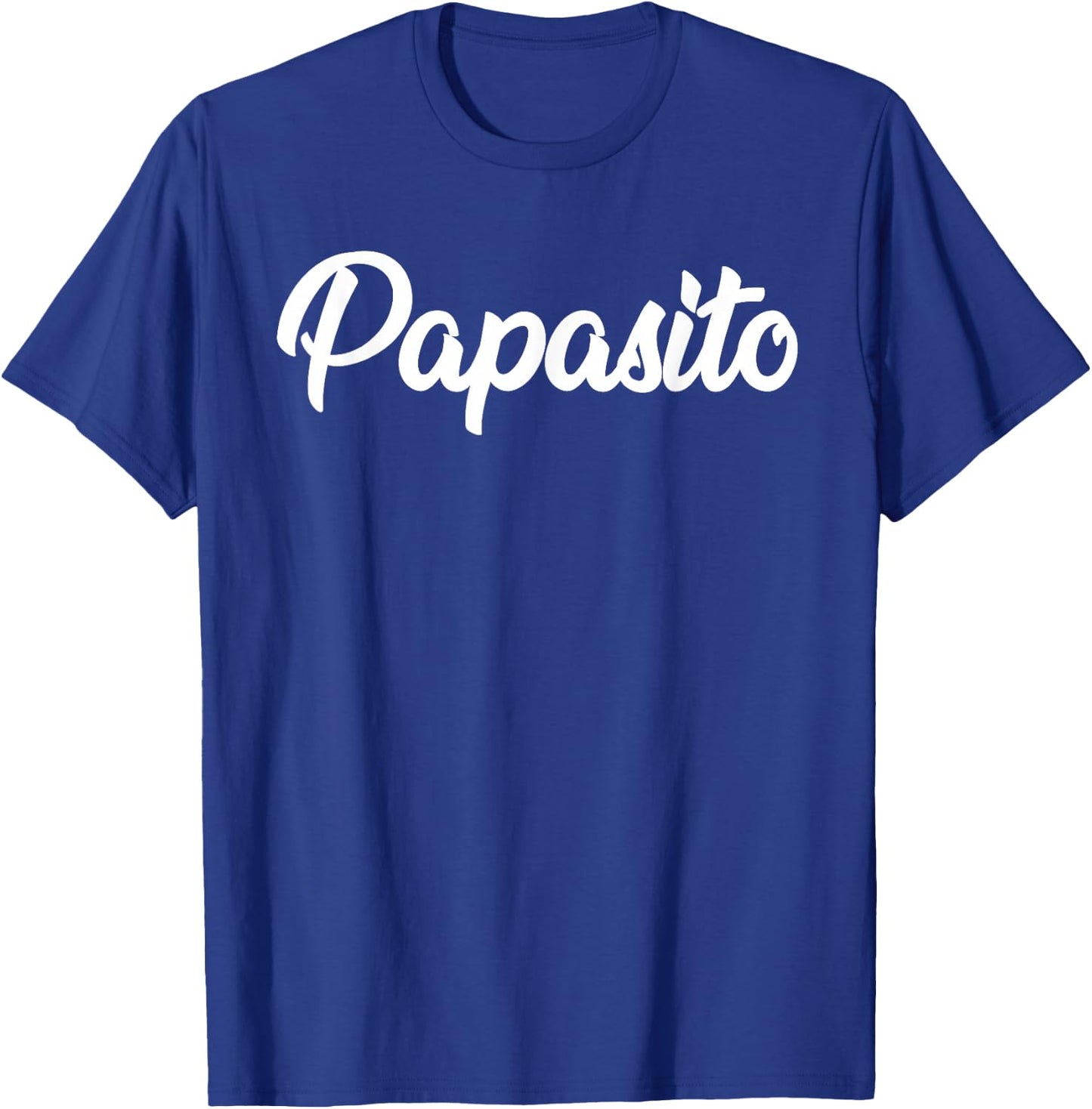 Papasito Hispanic Latino Dad fathers day T-Shirt - T-Shirt | Royal