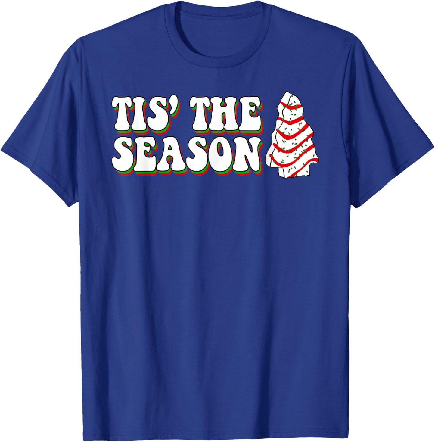 Funny Christmas Cake Cute Tis The Season Men Women Kids T-Shirt - T-Shirt | Royal
