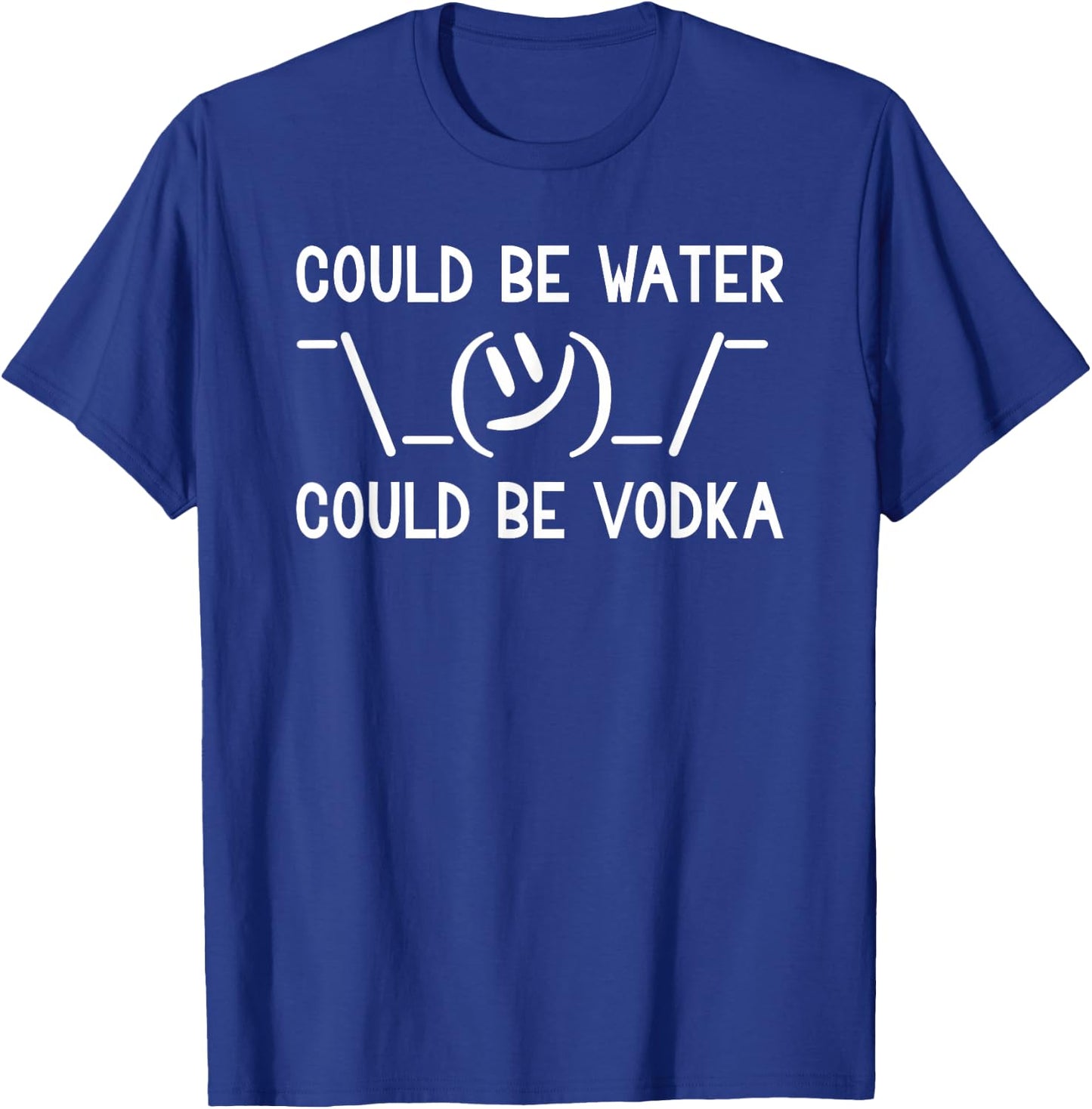 Could Be Water Could Be Vodka Lustige Wasserflasche Wodka T-Shirt - T-Shirt | Royal