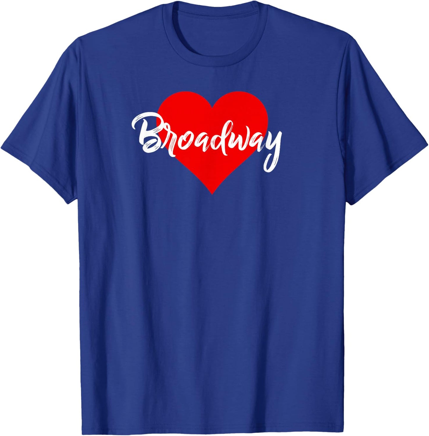 I Love Broadway Attire Theatre Musical Lover Gift T-Shirt - T-Shirt | Royal