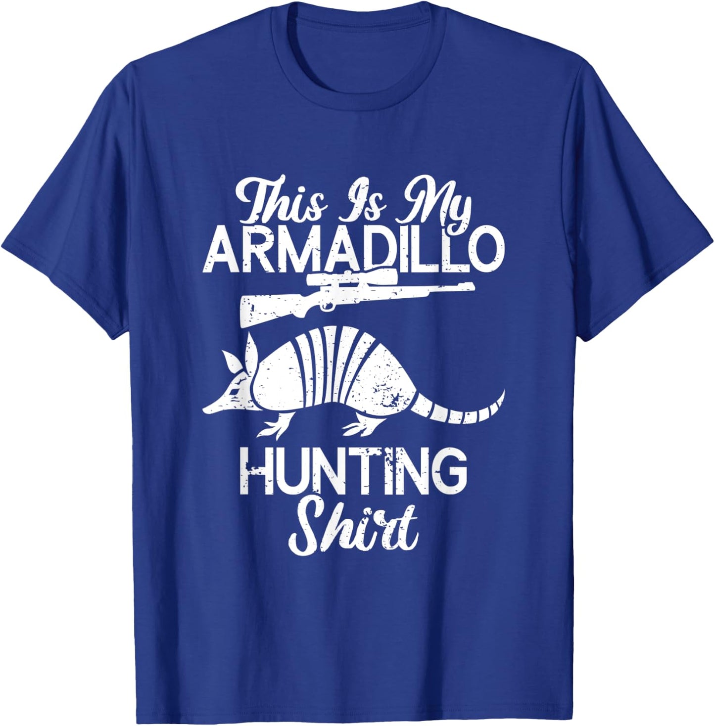 Armadillo Hunter | Funny Hunting Legend Armadillo Lover T-Shirt - T-Shirt | Royal