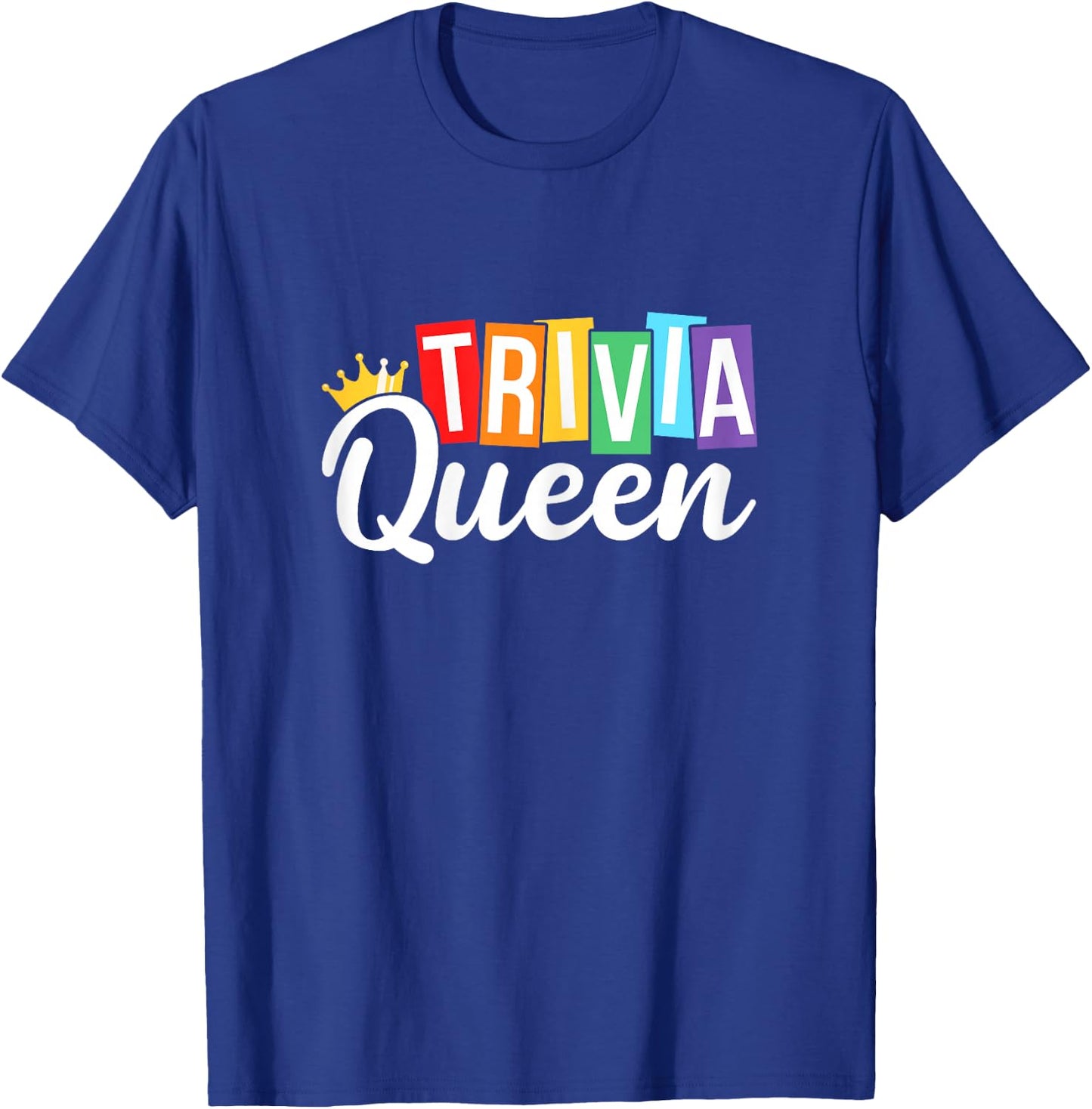 Trivia Queen Trivia Night Quiz Game Trivia Team Women Funny T-Shirt - T-Shirt | Royal
