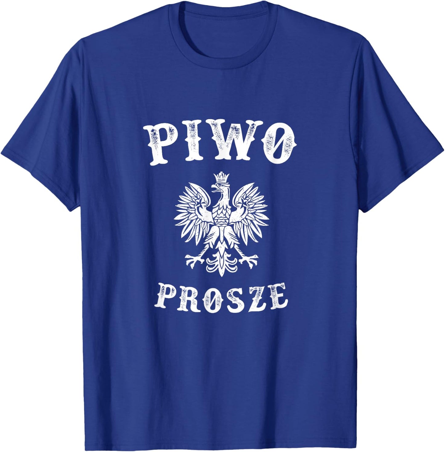 Beer please in Polish - Piwo Prosze T-Shirt - T-Shirt | Royal