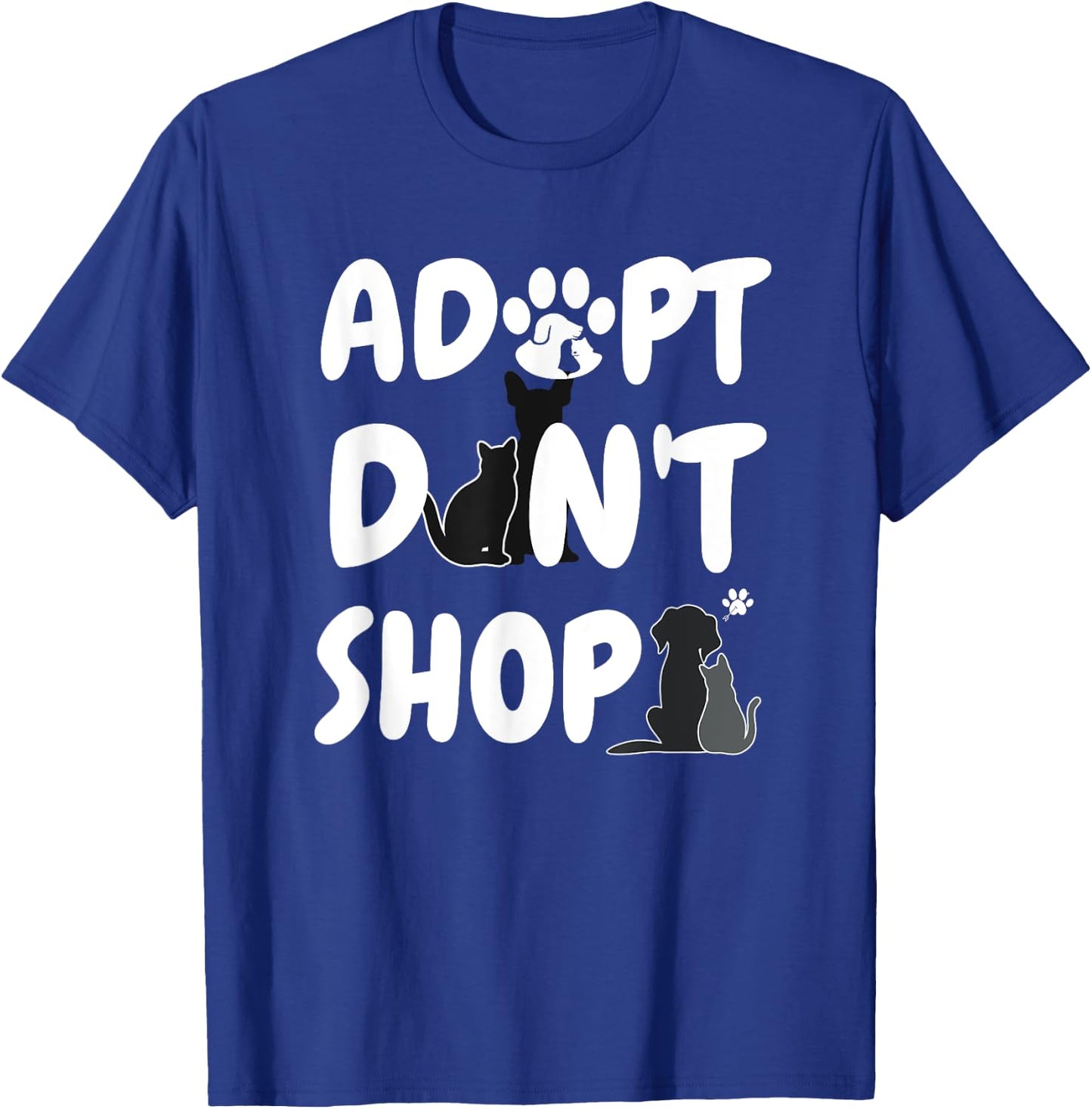 Adopt Don't Shop Animal Rescue For Animal Lovers T-Shirt - T-Shirt | Royal