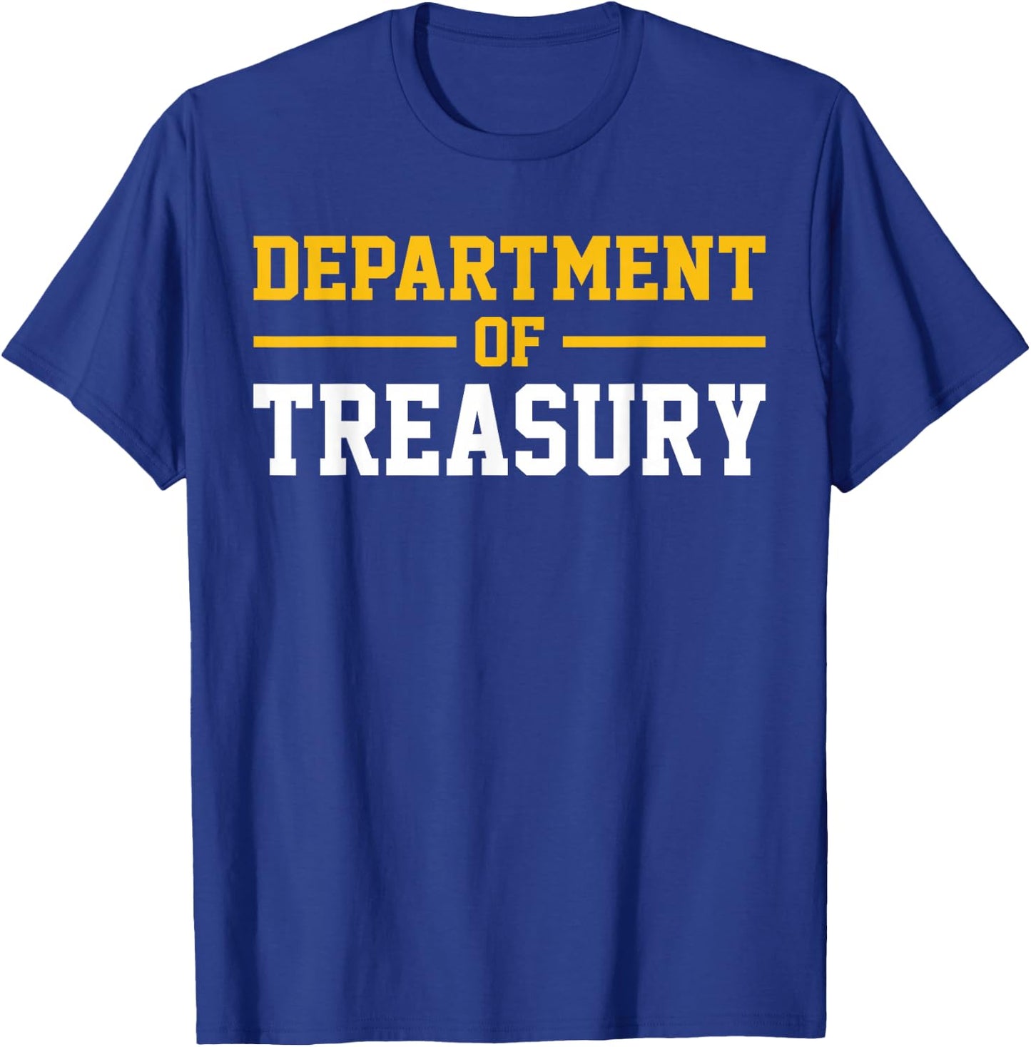Department of Treasury T-Shirt - T-Shirt | Royal