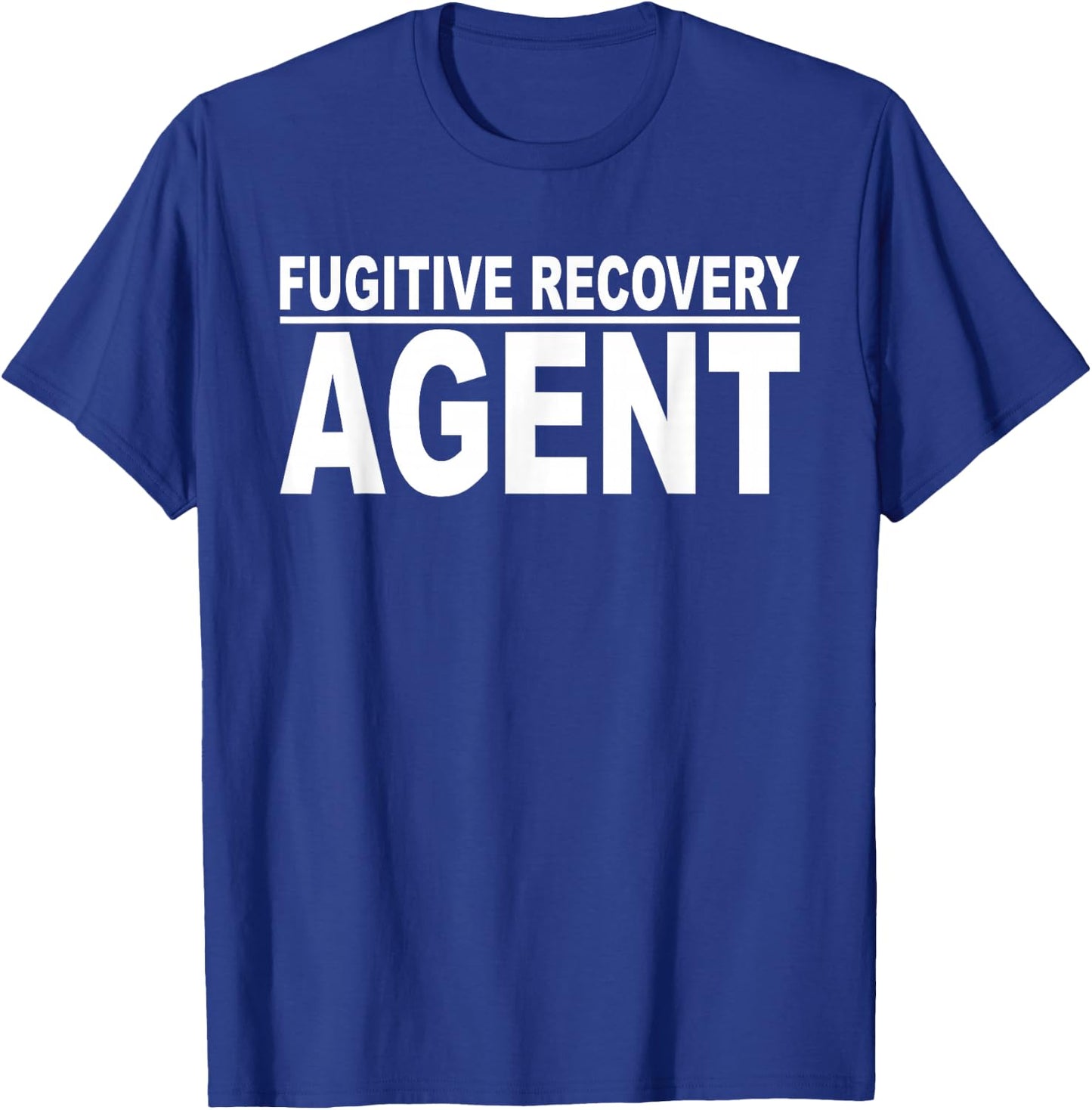 Fugitive Recovery Agent Bounty Hunter Bail Enforcement T-Shirt - T-Shirt | Royal